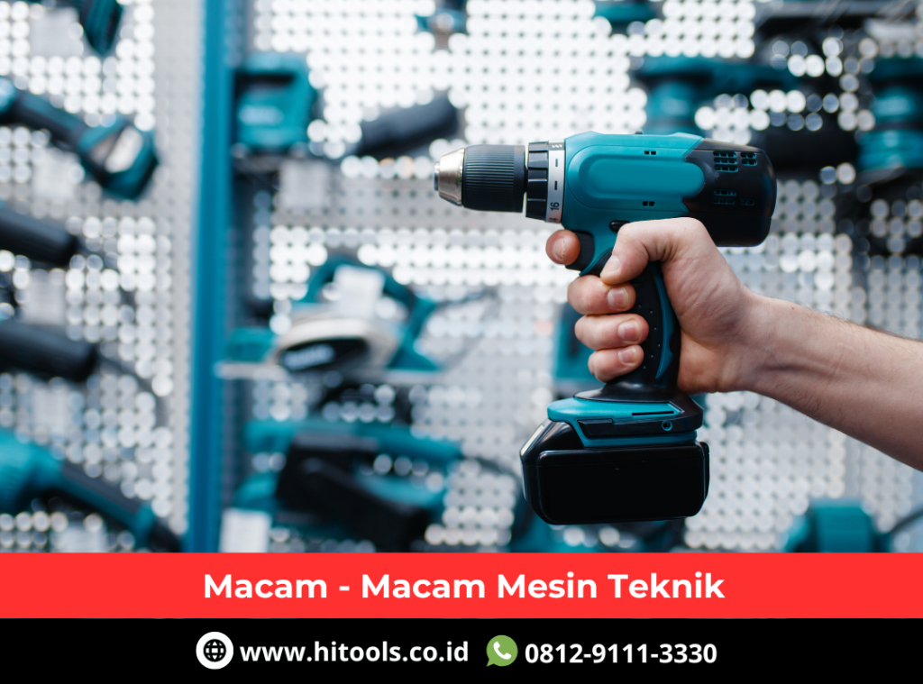 Macam - Macam Mesin Teknik 6 Macam - Macam Mesin Teknik