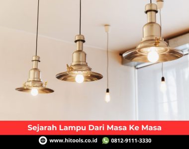 Sejarah Lampu Dari Masa Ke Masa