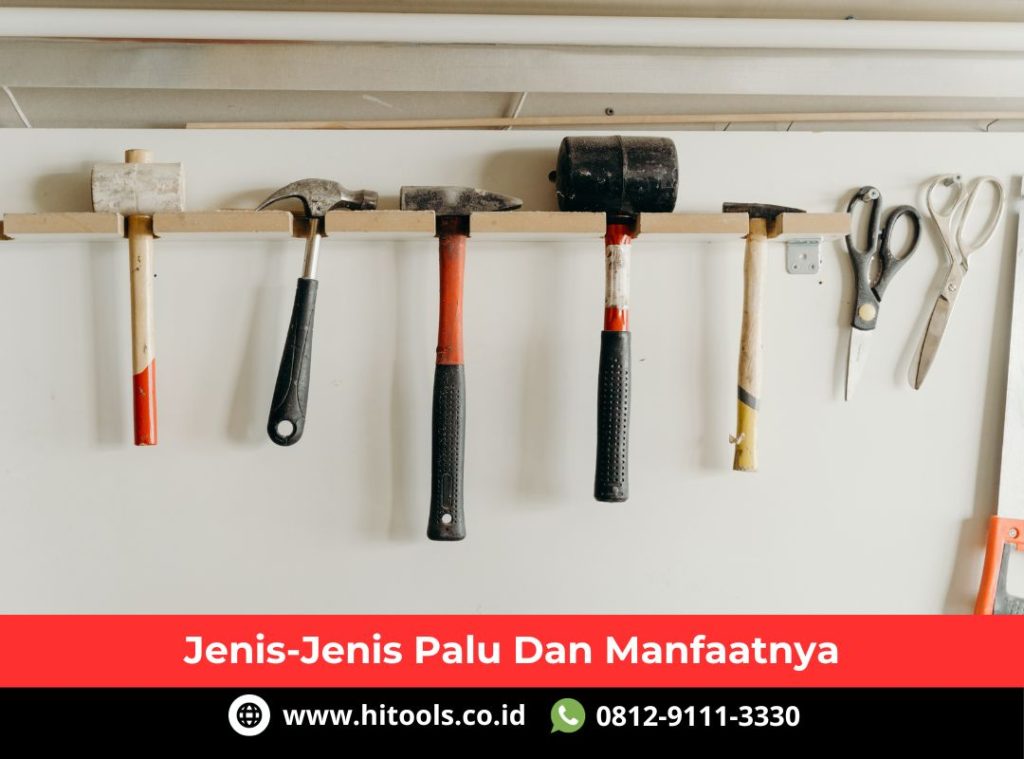 Jenis - Jenis Palu Dan Manfaatnya 1 Jenis Jenis Palu Dan Manfaatnya 2