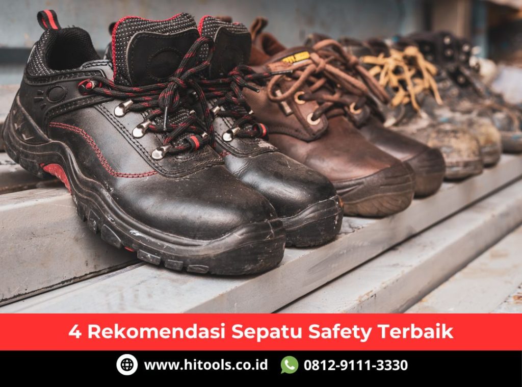 4 Rekomendasi Sepatu Safety Terbaik