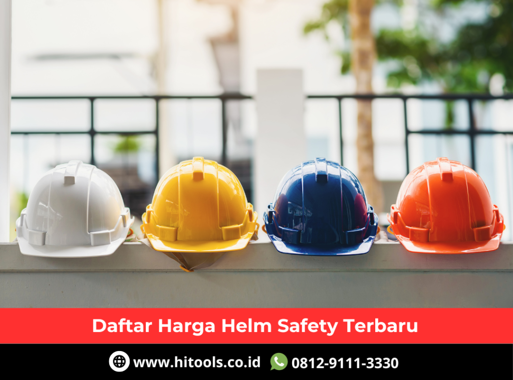 Distributor Helm Safety Terlengkap
