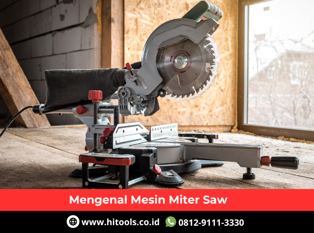 Distributor Mesin Miter Saw Terdekat diJabodetabek