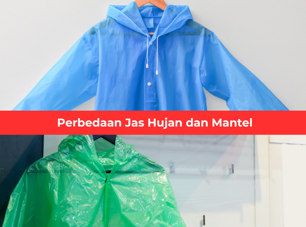 Perbedaan Jas Hujan dan Mantel 2 Jual Jas Hujan Berkualitas