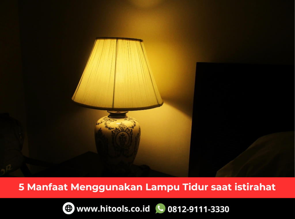 5 Manfaat Menggunakan Lampu Tidur saat Istirahat 9 Jual Lampu Tidur Murah di Jabodetabek