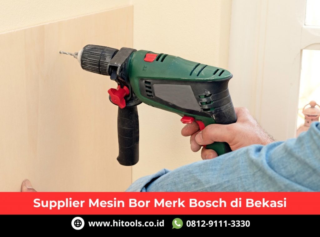 Supplier Mesin Bor Merk Bosch di Bekasi 9 Jual Mesin Bor Merk Bosch Murah
