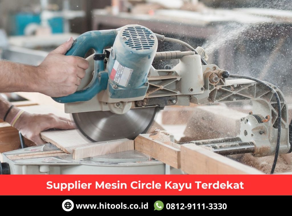 Distributor Mesin Circle Kayu Terlengkap di Bekasi