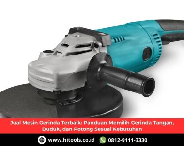 Jual Mesin Gerinda Terbaik Panduan Memilih Gerinda Tangan, Duduk, dan Potong Sesuai Kebutuhan