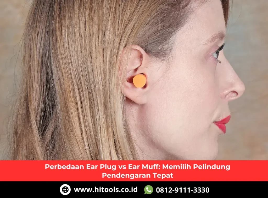 Perbedaan Ear Plug vs Ear Muff: Memilih Pelindung Pendengaran Tepat untuk Anda 7 Perbedaan Ear Plug vs Ear Muff: Memilih Pelindung Pendengaran Tepat untuk Anda