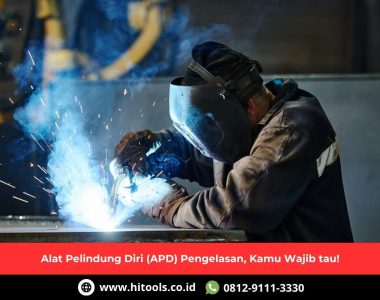 Alat Pelindung Diri (APD) Pengelasan, Kamu Wajib tau!