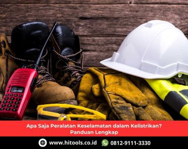 Apa Saja Peralatan Keselamatan dalam Kelistrikan
