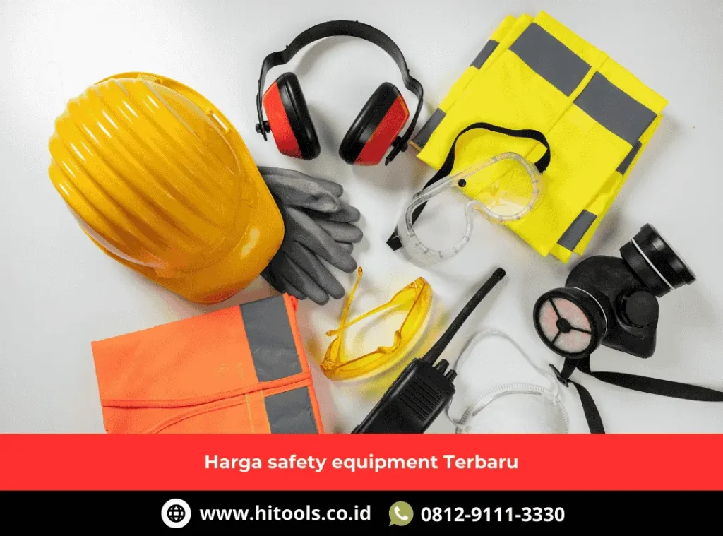 Harga Safety Equipment Terbaru: Panduan Lengkap Memilih Perlengkapan Keselamatan Kerja 8 Harga safety equipment